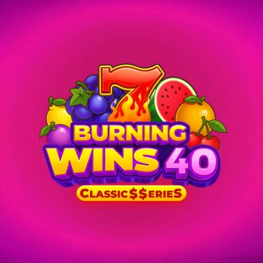 Burning Wins 40: Classic$$erieS game tile